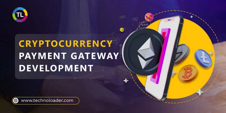 Cryptocurrency Payment Gateway Development Company