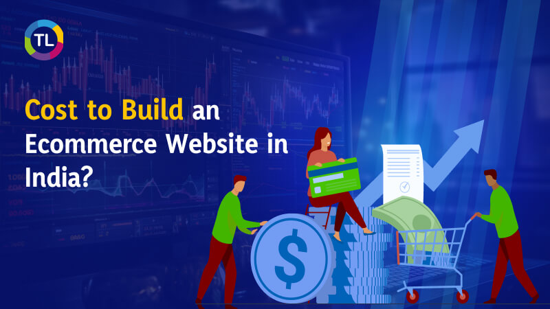 Cost to Build Ecommerce Website in India