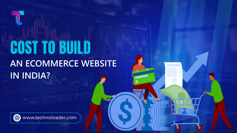 Cost to Build a ecommerce website in India