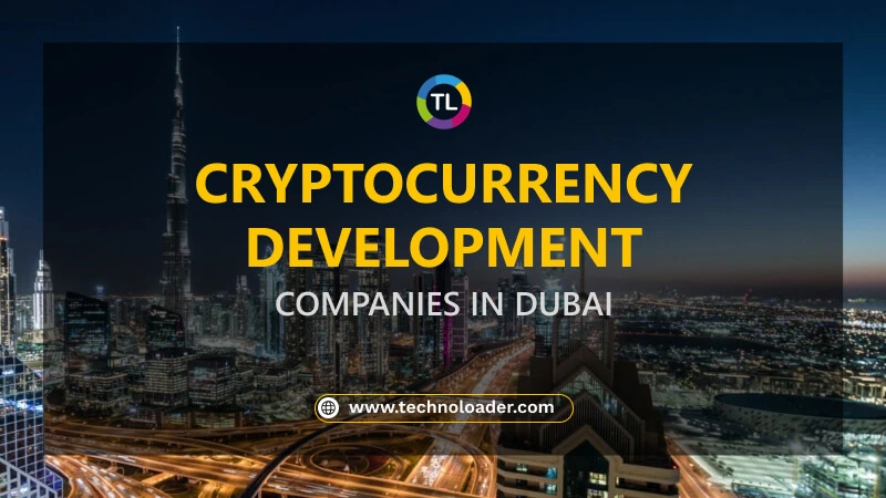 Cryptocurrency Development Companies in Dubai